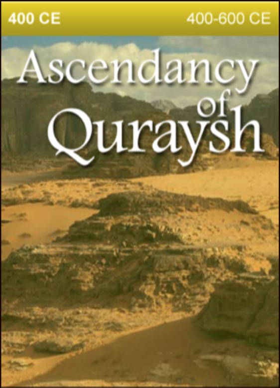 400 CE – Ascendancy of Quraysh