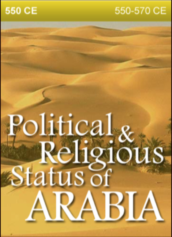 550 CE – Political & Religious Status of Arabia